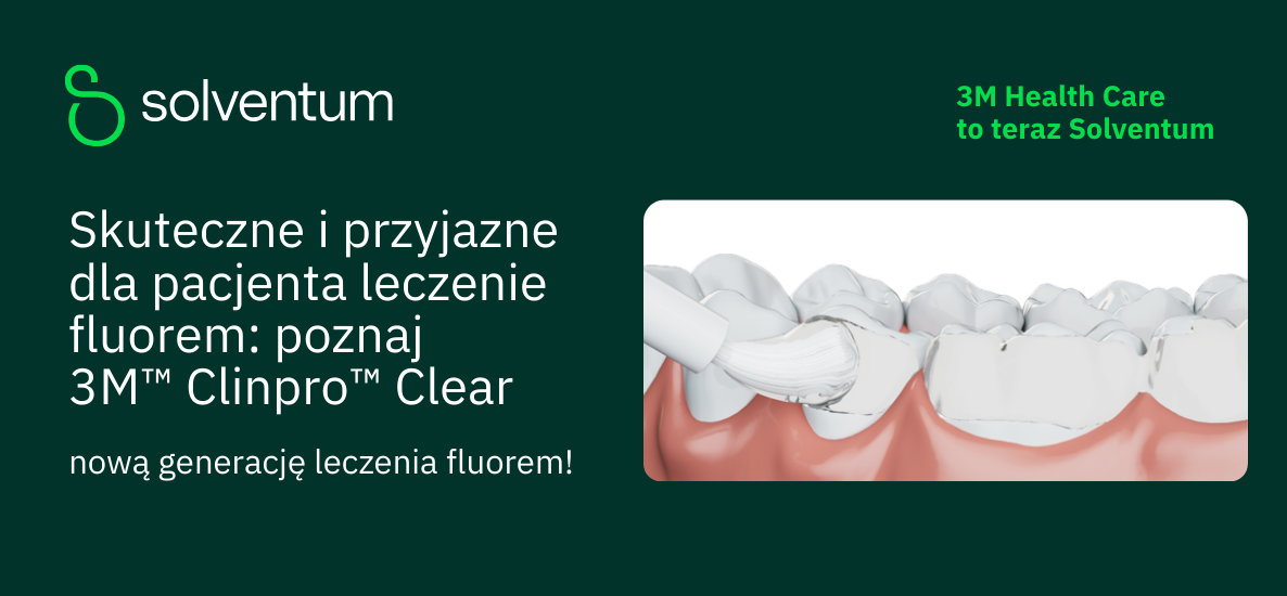 Skuteczne i przyjazne dla pacjenta leczenie fluorem: poznaj 3M™ Clinpro™ Clear