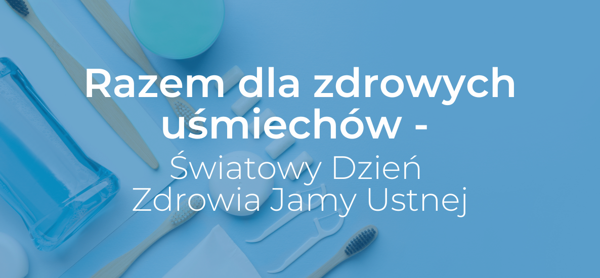 Światowy Dzień Zdrowia Jamy Ustnej z e-Meditrans